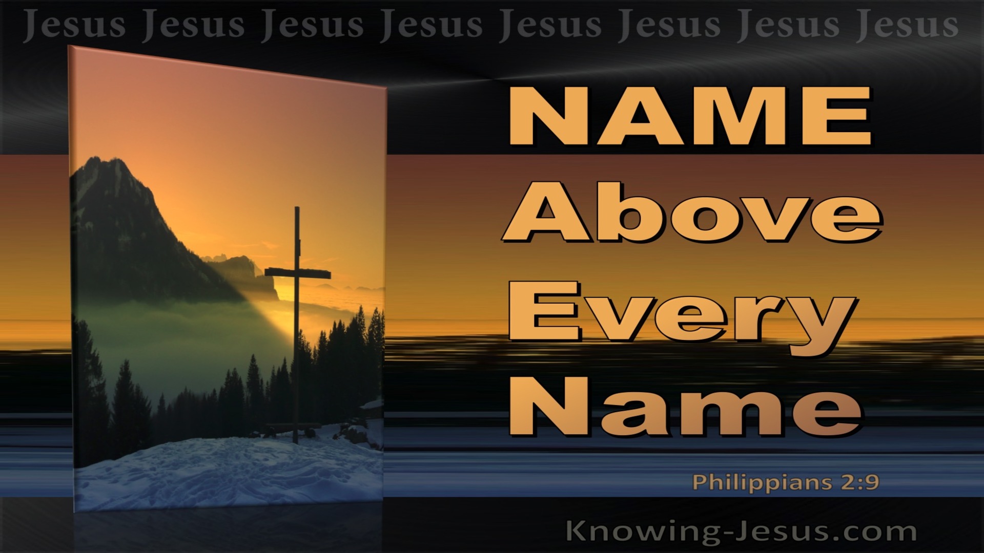 Philippians 2:9 Jesus Name Above Every Name (sage)